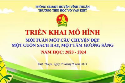 Triển khai mô hình “Mỗi tuần một câu chuyện đẹp, một cuốn sách hay, một tấm gương sáng” năm học 2023-2024