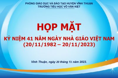 Trường Tiểu học Võ Văn Kiệt họp mặt kỷ niệm 41 năm Ngày Nhà giáo Việt Nam (20/11/1982 – 20/11/2023)